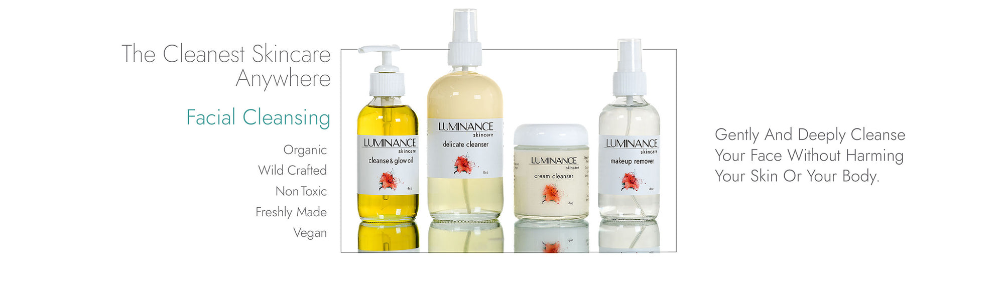 Luminance Skincare Facial Care Collection Image. 100% Plant Based Skincare. Organic. Clean. Non-Synthetic